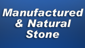 Manufactured and Natural Stone